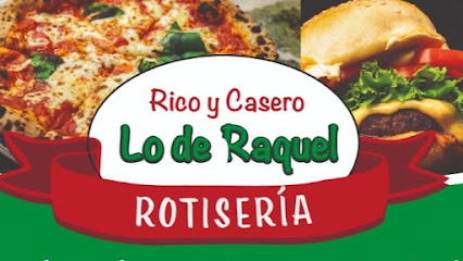 Lo de Raquel "Rotiseria sandwicheria pizzería y servicios de lunch" chivitería en general .